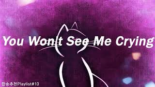 [Playlist]팝송추천#10 🎶You won't see me crying - Zack Tabudlo  ft. Aby (lyrics)