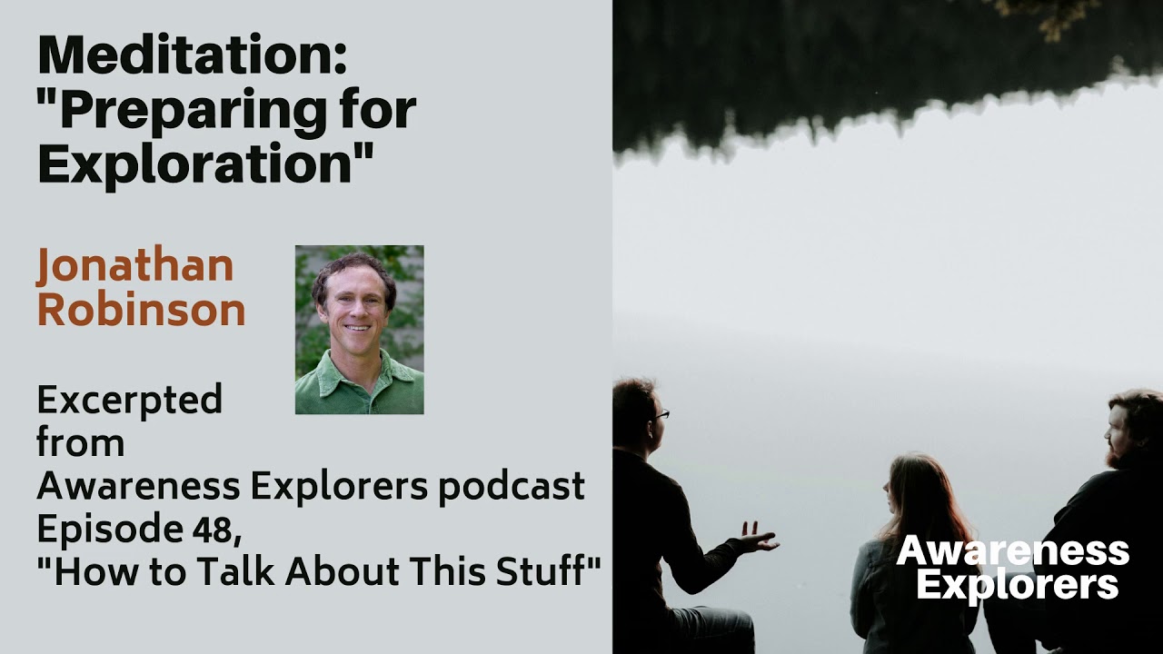 Meditation: "Preparing for Exploration" - from Awareness Explorers Episode 48