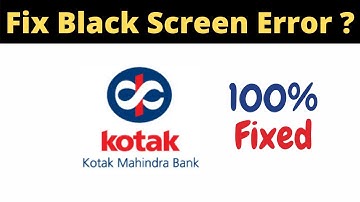Fix Kotak Bank App Black Screen Error Problem Solved in Android - Kotak Bank App screen issue solved