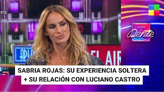 Sabrina Rojas: su experiencia soltera + Luciano Castro - #NocheAlDente | Programa completo (24/4/24)