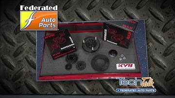 Federated TechTalk #76 - KYB Strut Mounts