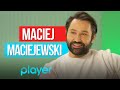 Maciej maciejewski opowiedzia o castingu do serialu mj agent   playerlove