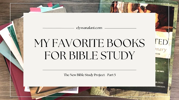 MY FAVORITE BOOKS FOR BIBLE STUDY | The New Bible ...