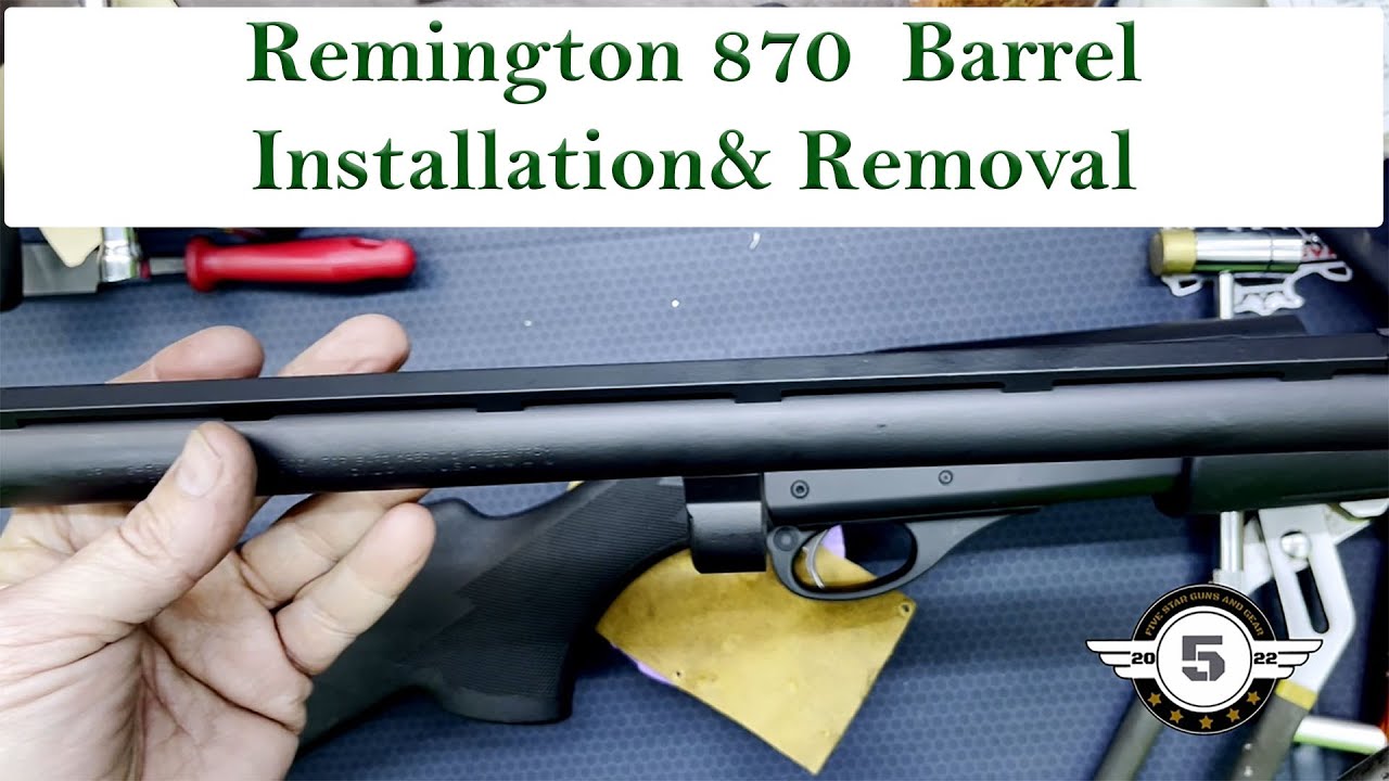 Remington 870 Barrel Installatioin & Removal Made Easy YouTube