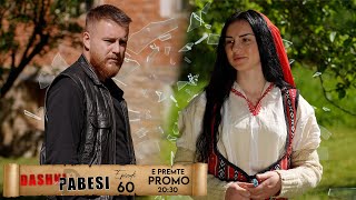 Promo - DASHNI DHE PABESI - Episodi 60 ( Tregime të Vjetra)