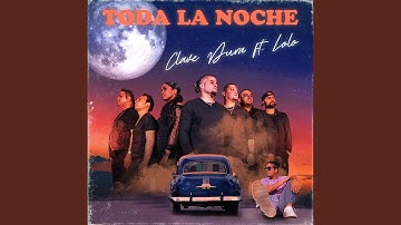 Toda La Noche (feat. El Lolo)