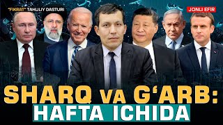 🔴Sharq va Gʻarb: hafta ichida #fikratuz