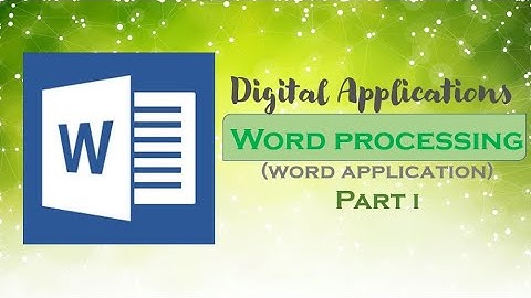 #WordApp Digital Applications - Word Processing (Part I)    |   Mary TV