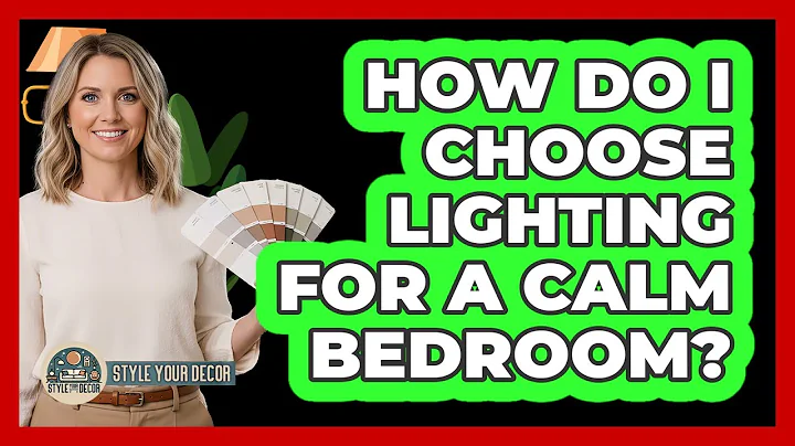 How Do I Choose Lighting For A Calm Bedroom?