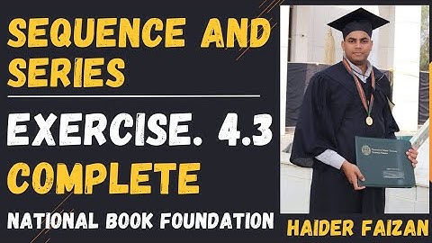 Exercise 4.3 class 11 Math Nbf | Exe 4.3 Math NBF | NBF | Sequence and Series | complete solution