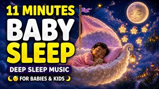 Sleep Fast 😴🌙 | 11 Minute Calming Baby Sleep Music|#BabySleepMusic#DeepSleep #RelaxingMusic
