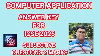 ANSWER KEY FOR ICSE COMPUTER APPLICATION 2026 OBJECTIVE ANSWERS 2 MARKS