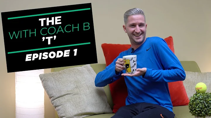 The 'T' with Coach B - S1E1