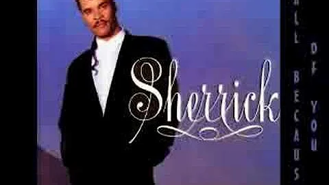 Sherrick - All Because Of You 1987