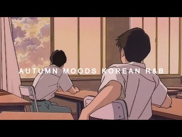 Autumn mood | Korean r&b playlist 🍁☕ R&B 플레이리스트 class=