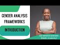 GENDER ANALYSIS FRAMEWORKS| INTRODUCTION |SIGNIFICANCE