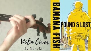 Banana Fish OP Found & Lost「Violin Cover by NekoRin」