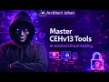 CEHv13 ALL 20 Modules Software Download 🔥 | Ethical Hacking Tools | Architect Johan