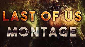 Last Man Standing Montage - The Last of Us: Multiplayer