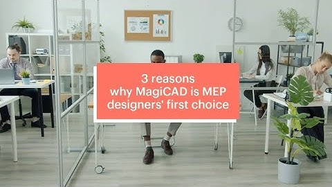 3 reasons why MagiCAD is MEP Designer