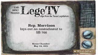 Rep. Morrison lays out an amendment to SB 766