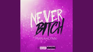 Download lagu Never Bitch