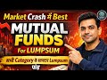 Market Crash में कहां करें Lumpsum Investment? l Best Mutual Funds 2026