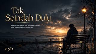 MND Melody - Tak Seindah Dulu