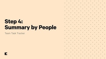 Team Task Tracker in Coda | Step 4 - Summary by People