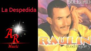 Raulin Rodríguez La Despedida(Soledad 1997)