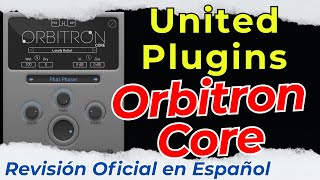 🎧United Plugins Orbitron Core🎧 -Official Spanish Review-