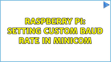 Raspberry Pi: Setting Custom Baud Rate in Minicom
