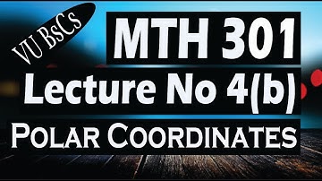 MTH301(Lecture No 4(b)(Polar Coordinates)) Short Lecture || By Vu BsCs ||