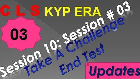 SESSION 10 : SESSION #03 BS- CLS , GRAMMER AND TRANSLATION. END TEST, END TEST