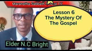 Lesson 6: The Mystery Of The Gospel @maranatha-k5s