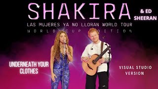 Shakira & Ed Sheeran - Underneath Your Clothes (Visual Studio Versión)[Lmynl World Tour]