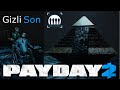 Payday 2 - Gizli Oyun Sonu (Türkçe Rehber)