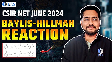 Baylis-Hillman Reaction CSIR NET | Exam Preparation Guide | CSIR NET Chemical Science 2024  | IFAS
