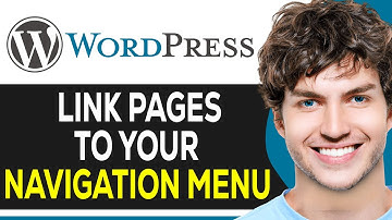 How To Link Your Pages To Your Navigation Menu On WordPress (2024)