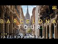 4K | Barcelona Tour and Jazz Bossa Nova Playlist | How to Relax | Virtual Tour | Work Jazz |  ジャズ