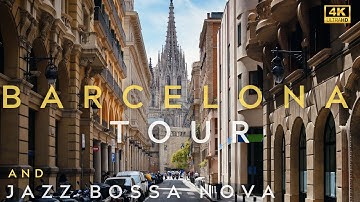4K | Barcelona Tour and Jazz Bossa Nova Playlist | Virtual Tour and Jazz |  ジャズ