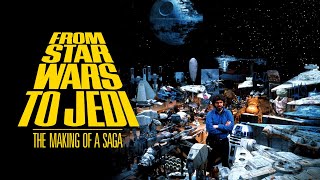 From Star Wars to Jedi: The Making of a Saga - Return of the Jedi