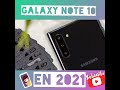 ⚡SAMSUNG NOTE 10 || EN 2021⚡