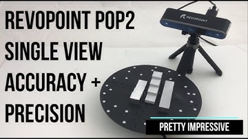 Revopoint POP2 Single View Accuracy and Precision Tests