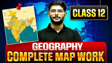 Class 12 Geography Complete Map Work | Map Tricks For Board Exam 2026