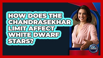 How Does The Chandrasekhar Limit Affect White Dwarf Stars? - Profiles in Politics