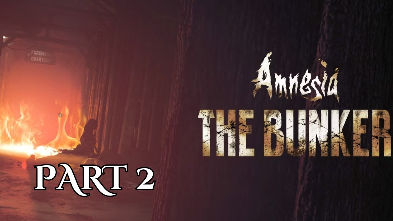 Amnesia The Bunker Part 2 - YouTube