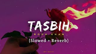 Rooh Khan - Tasbih (Slowed   Reverb) New Punjabi Song 2023 | Jot Music