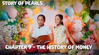 Story for kids |  Pearls | Chapter 9 - The History of Money | Two Tiny Tellers