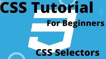 CSS Tutorial for Beginners -04- CSS Selectors